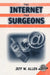 The Internet for Surgeons (Book) by Jeff W. Allen