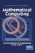Mathematical Computing: An Introduction to Programming Using Maple(r) by David Betounes