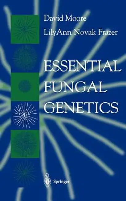 Essential Fungal Genetics by David Moore