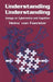 Understanding Understanding: Essays on Cybernetics and Cognition by Heinz Von Foerster