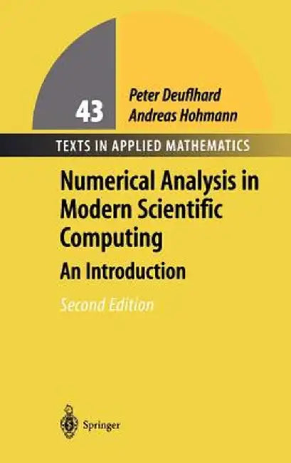 Numerical Analysis in Modern Scientific Computing: An Introduction by Peter Deuflhard