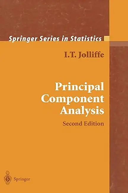 Principal Component Analysis by I. T. Jolliffe