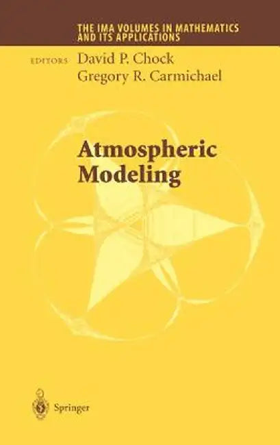 Atmospheric Modeling by David P. Chock