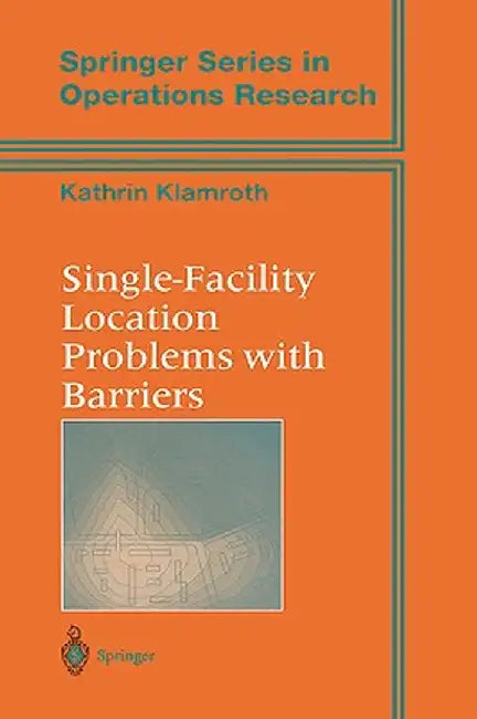 Single-Facility Location Problems with Barriers by Kathrin Klamroth
