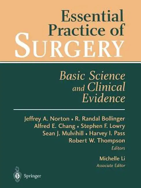 Essential Practice of Surgery: Basic Science and Clinical Evidence by M. Li