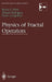 Physics of Fractal Operators by Bruce West, Mauro Bologna, Paolo Grigolini