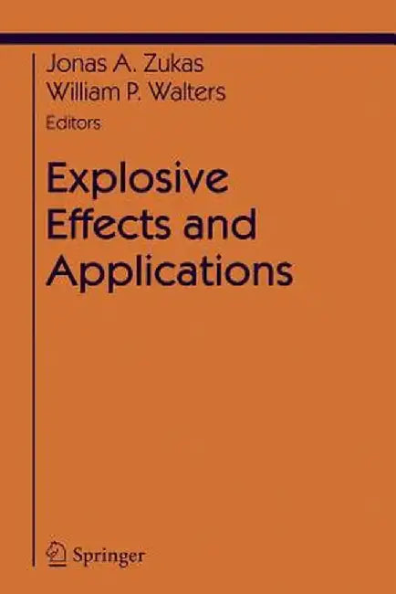 Explosive Effects and Applications by Jonas A. Zukas