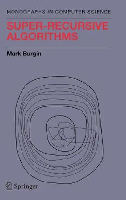Super-Recursive Algorithms by Mark Burgin