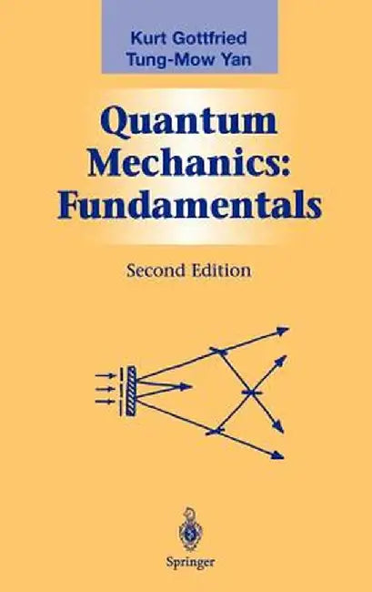 Quantum Mechanics: Fundamentals by Kurt Gottfried