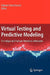 Virtual Testing and Predictive Modeling: For Fatigue and Fracture Mechanics Allowables by Bahram Farahmand
