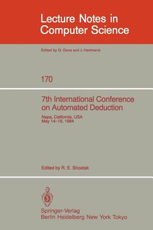 7th International Conference on Automated Deduction: Proceedings by R. E. Shostak