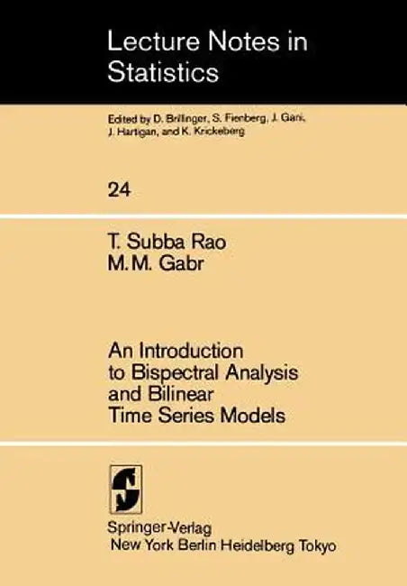 An Introduction to Bispectral Analysis and Bilinear Time Series Models by T. S. Rao