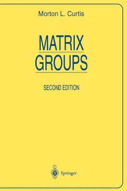 Matrix Groups by M. L. Curtis