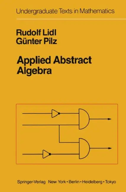 Applied Abstract Algebra by Rudolf LIDL, Günter Pilz