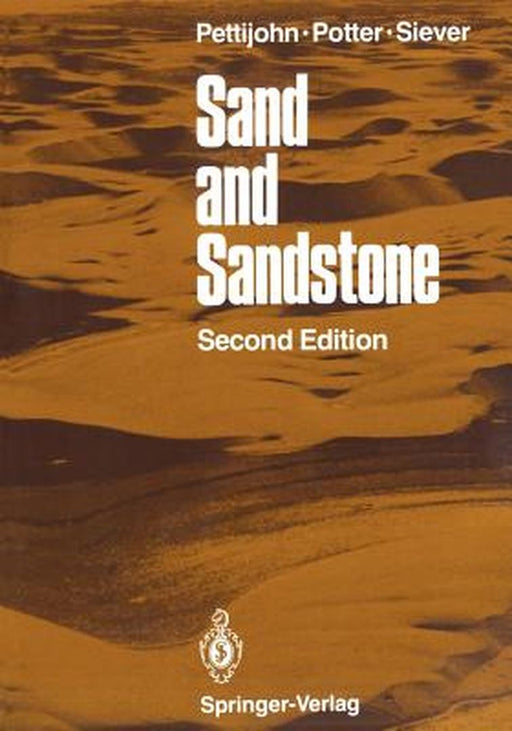 Sand and Sandstone by F. J. Pettijohn