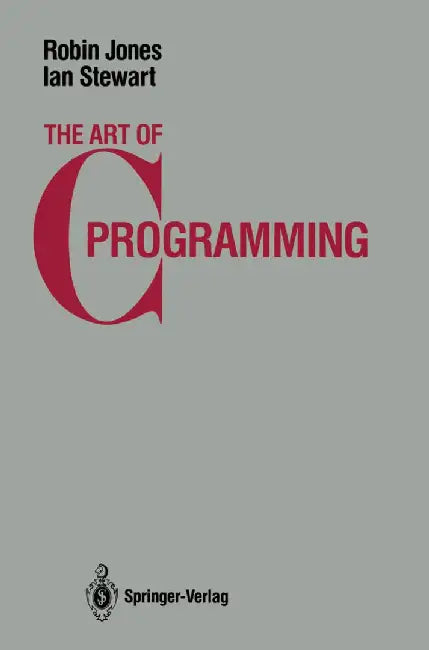 The Art of C Programming by Robin Jones