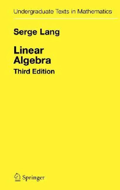 Linear Algebra by Serge Lang