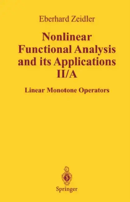 Nonlinear Functional Analysis and Its Applications: IV: Applications to Mathematical Physics by E. Zeidler, J. Quandt