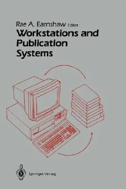 Workstations and Publication Systems by Rae Earnshaw