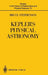 Kepler's Physical Astronomy by Bruce Stephenson