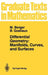 Differential Geometry: Manifolds, Curves, and Surfaces: Manifolds, Curves, and Surfaces by Marcel Berger