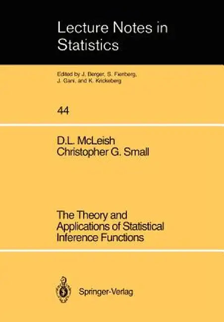 The Theory and Applications of Statistical Interference Functions by D. L. McLeish
