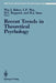 Recent Trends in Theoretical Psychology: Proceedings of the Second Biannual Conference of the International Society for Theoretical Psychology, April by W. J. Baker