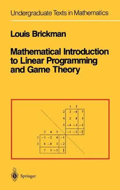 Mathematical Introduction to Linear Programming and Game Theory by Louis Brickman