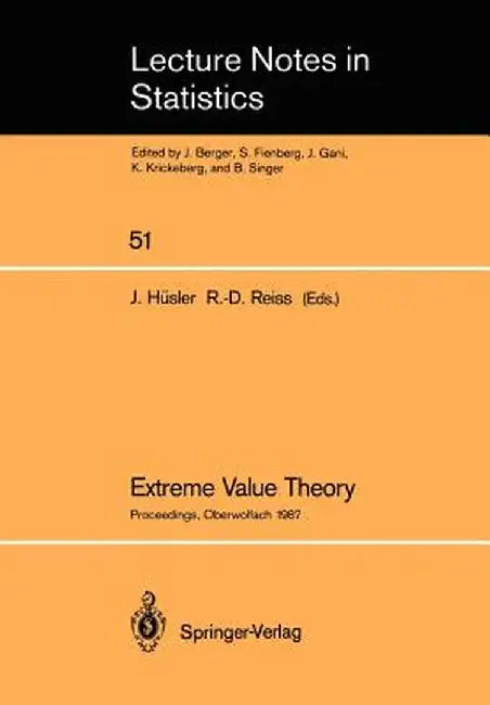 Extreme Value Theory: Proceedings of a Conference Held in Oberwolfach, Dec. 6-12, 1987 by Jürg Hüsler