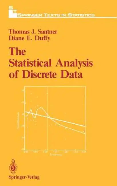 The Statistical Analysis of Discrete Data by Thomas J. Santner