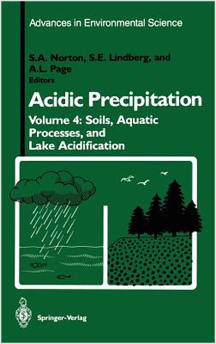 Acidic Precipitation: Soils Aquatic Processes and Lake Acidification (Vol. 4)