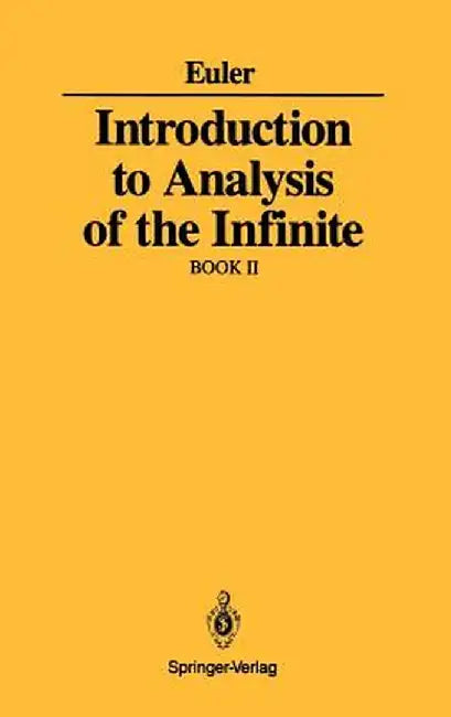 Introduction to Analysis of the Infinite: Book II by Leonard Euler