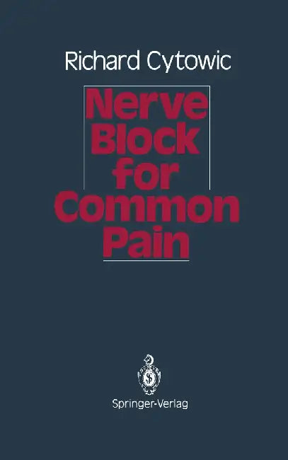 Nerve Block for Common Pain by Richard Cytowic