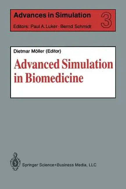 Advanced Simulation in Biomedicine by Dietmar P. F. Möller