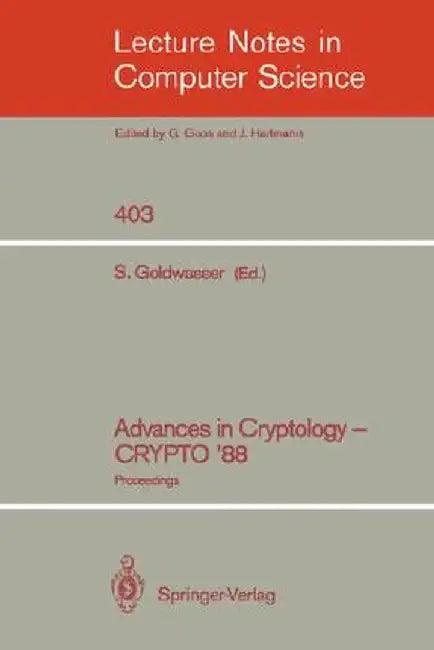 Advances in Cryptology - Crypto '88: Proceedings by Shafi Goldwasser