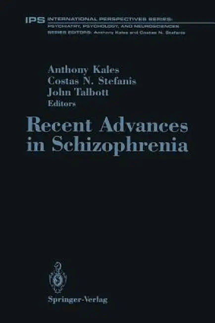 Recent Advances in Schizophrenia by Anthony Kales
