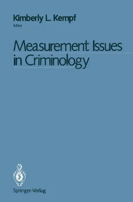 Measurement Issues in Criminology by Kimberly L. Kempf