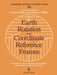 Earth Rotation and Coordinate Reference Frames: Edinburgh, Scotland, August 10-11, 1989 by Claude Boucher