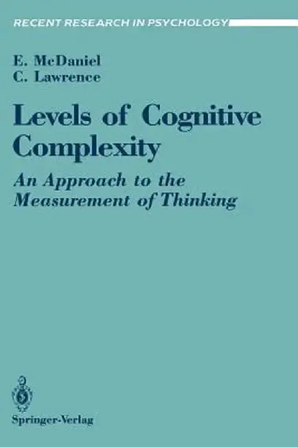 Levels of Cognitive Complexity: An Approach to the Measurement of Thinking by Ernest McDaniel