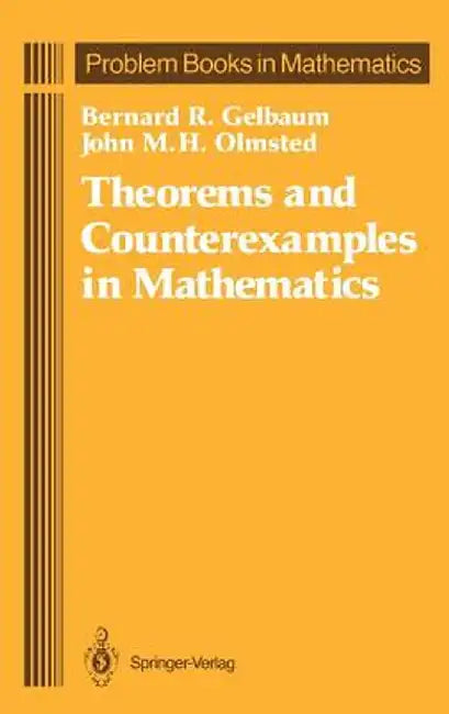 Theorems and Counterexamples in Mathematics by Bernard R. Gelbaum