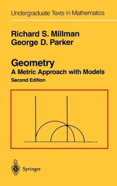 Geometry: A Metric Approach with Models by Richard S. Millman