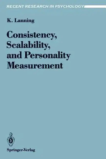 Consistency, Scalability, and Personality Measurement by Kevin Lanning