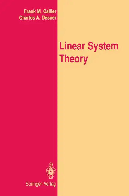 Linear System Theory by Frank M. Callier