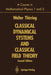A Course in Mathematical Physics 1 and 2: Classical Dynamical Systems and Classical Field Theory by Walter Thirring