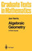 Algebraic Geometry: A First Course by Joe Harris