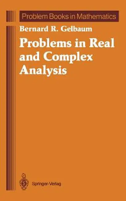 Problems in Real and Complex Analysis by Bernard R. Gelbaum