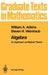 Algebra: An Approach Via Module Theory by William A. Adkins