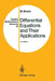 Differential Equations and Their Applications: An Introduction to Applied Mathematics by Martin Braun