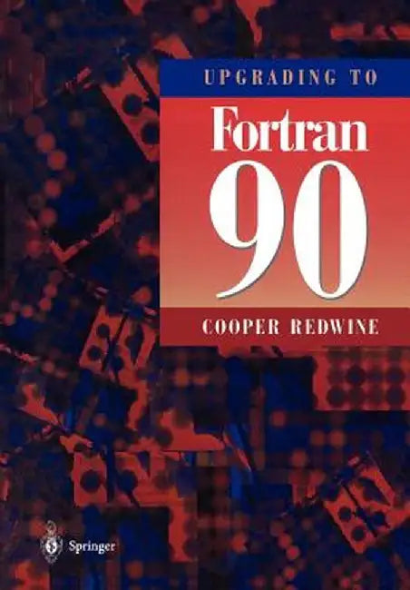 Upgrading to FORTRAN 90 by Cooper Redwine