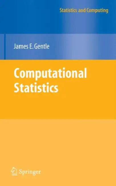 Computational Statistics by James E. Gentle